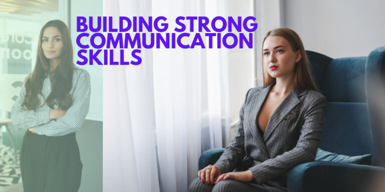 Building Strong Communication Skills at the Workplace