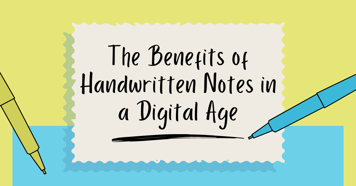benefits of handwritten notes still rule in digital age 2k