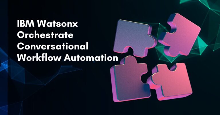 How IBM watsonx Orchestrate Brings Natural, Human-Sounding Conversations to Complex Workflows