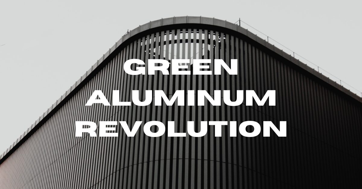 Green Aluminum Business Ideas for Sustainable Entrepreneurs 2025